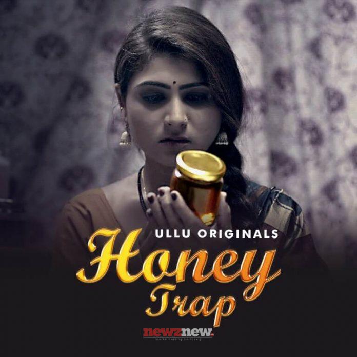 Honey Trap Web Series (2022) Ullu