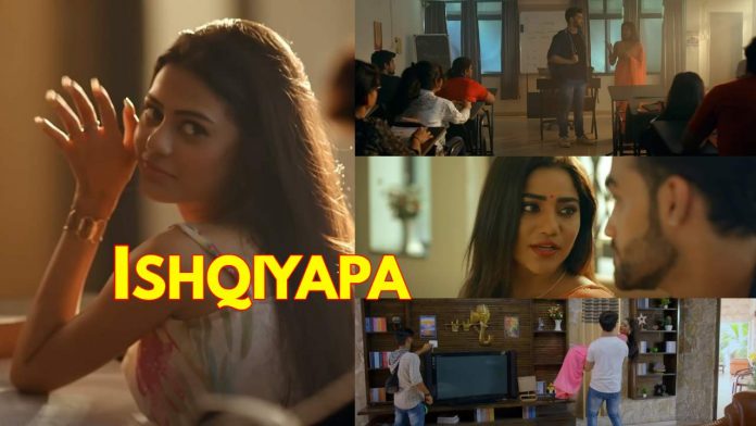 Ishqiyapa Ullu Web Series Episodes Online: Cast | Trailer | Release Date
