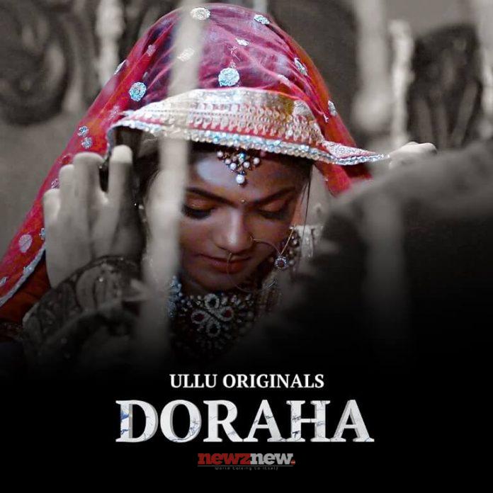 Doraha Web Series (2022) Ullu: Cast, Watch Online, Release Date, All Episodes, Real Names