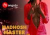 Madhosh Master Web Series (2022) Mango TV