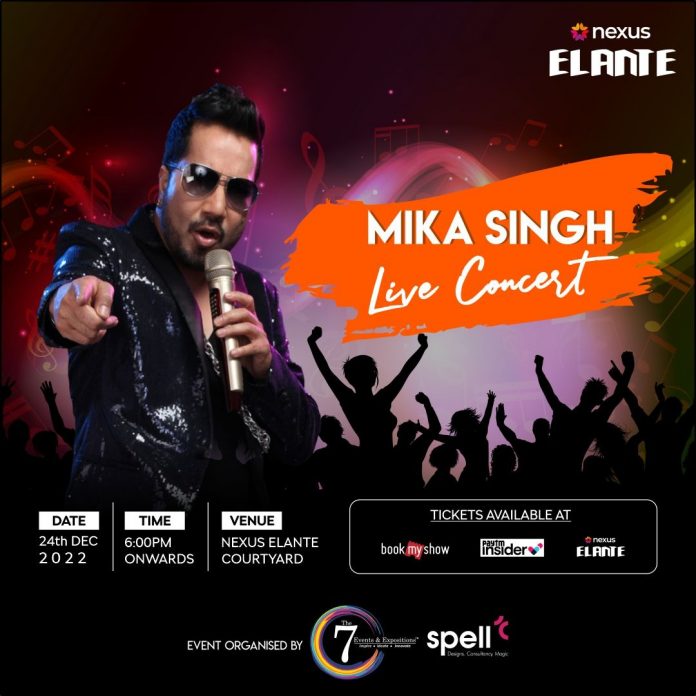 Nexus Elante to host a live concert with Mika Singh on Christmas eve