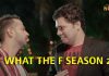 Watch What The F Season 2 Web Series