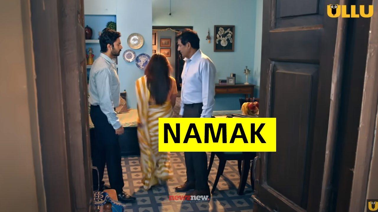 Namak Web Series Episodes Streams Online on Ullu App