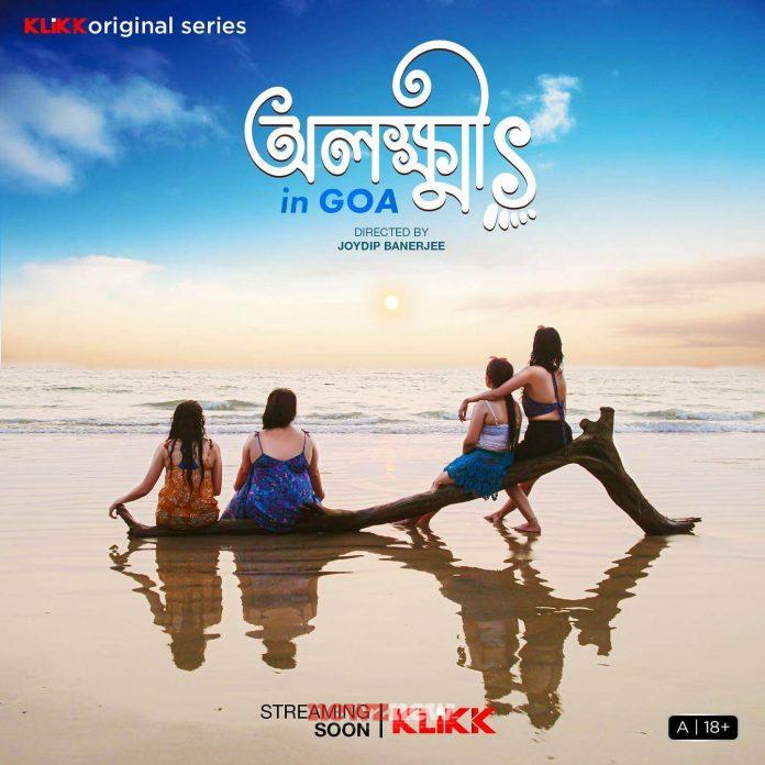 Olokkhi in Goa Web Series (2023) Klikk: Cast, Watch Online, Release Date, All Episodes