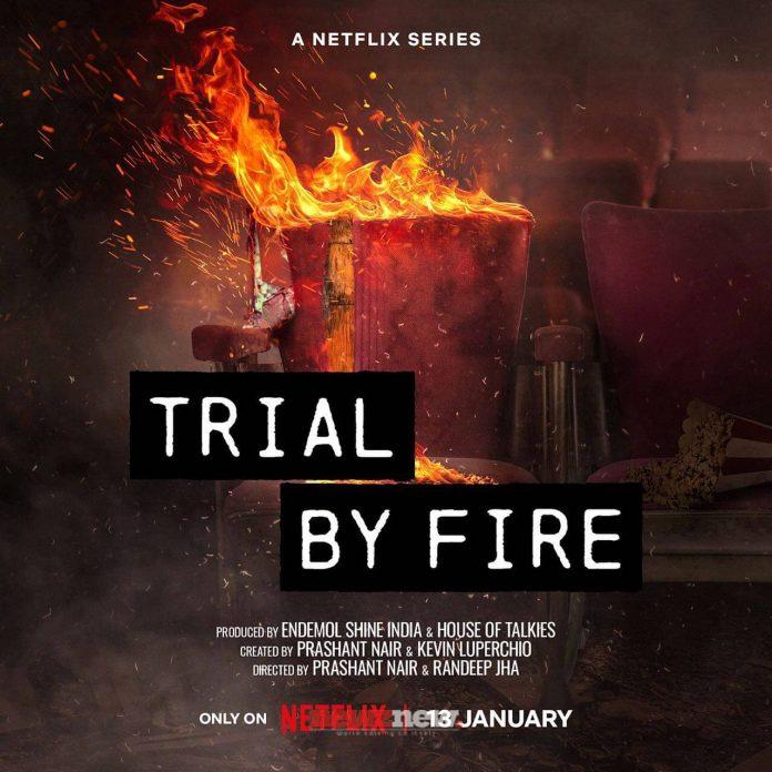 Trial By Fire Web Series (2023) Netflix