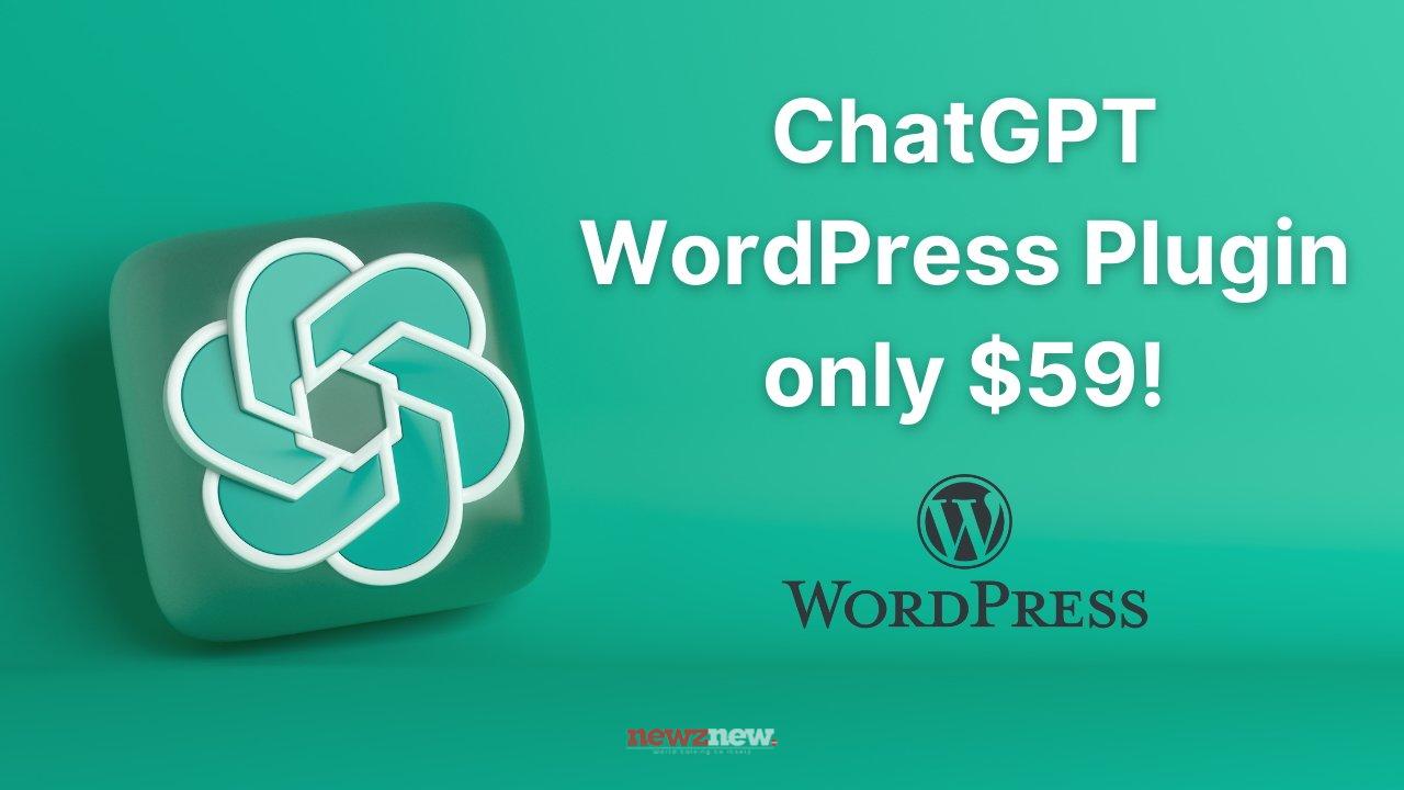 Get advanced AI ChatGPT lifetime WordPress plugin for only $59