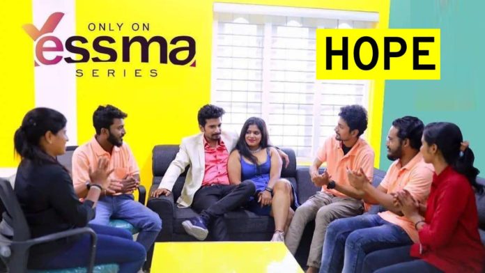 Hope Web Series Episodes Online on Yessma App: Cast | Trailer | Release Date
