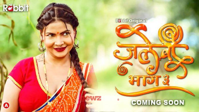 Jalebi Bhag 3 Web Series (2022) Rabbit Movies: Cast, Crew, Release Date, Roles, Real Names