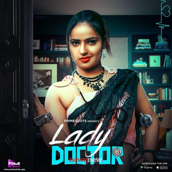 Lady Doctor Web Series (2023) Prime Shots: Cast, Crew, Release Date, Roles, Real Names