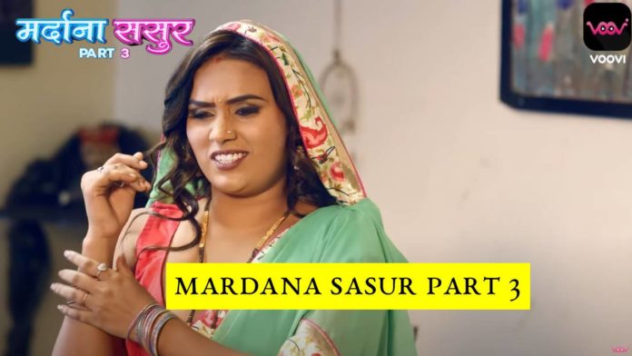 Mardana Sasur Part 3 (Voovi) Web Series All Episodes Online: Cast | Trailer