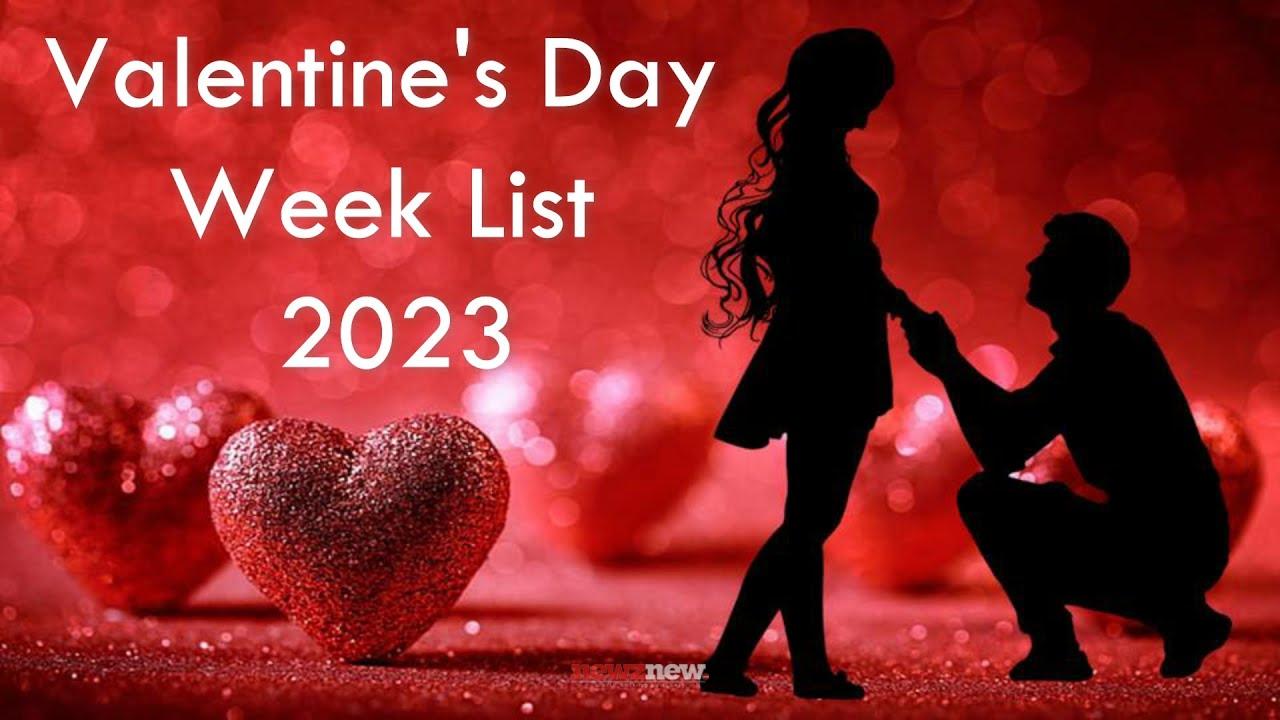 Uncover Everything You Need To Know About Valentine Week List 2023