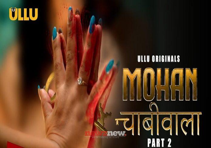 Mohan Chabhiwala Part 2 Web Series (2023) Ullu