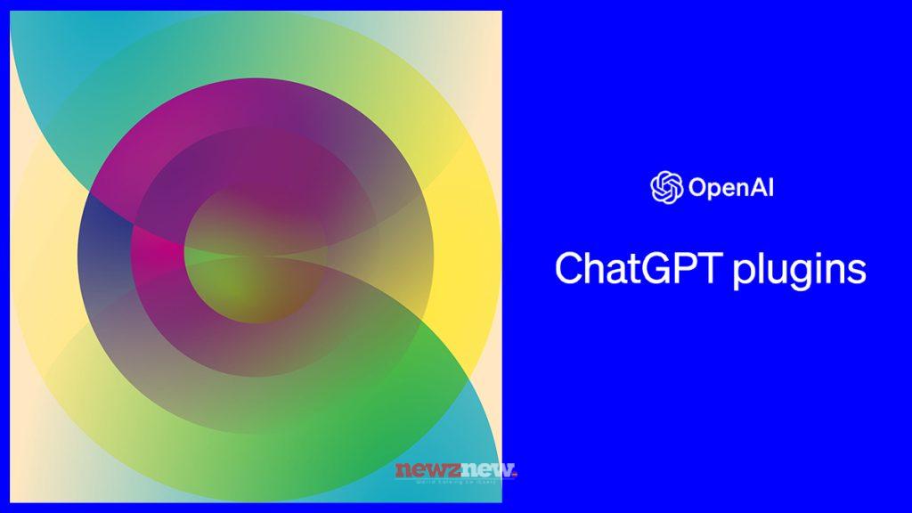 OpenAI rolls out ChatGPT plugins that let chatbot browse internet