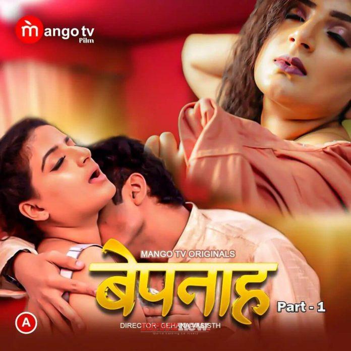 Bepanah Web Series (2023) Mango TV: Cast, Crew, Release Date, Roles, Real Names
