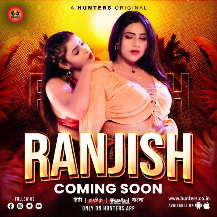 Ranjish (2023) Hunters Hindi Web Series [18+] 720p Official Trailer HDRip Download