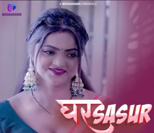 Ghar Sasur Web Series (2023) Besharams