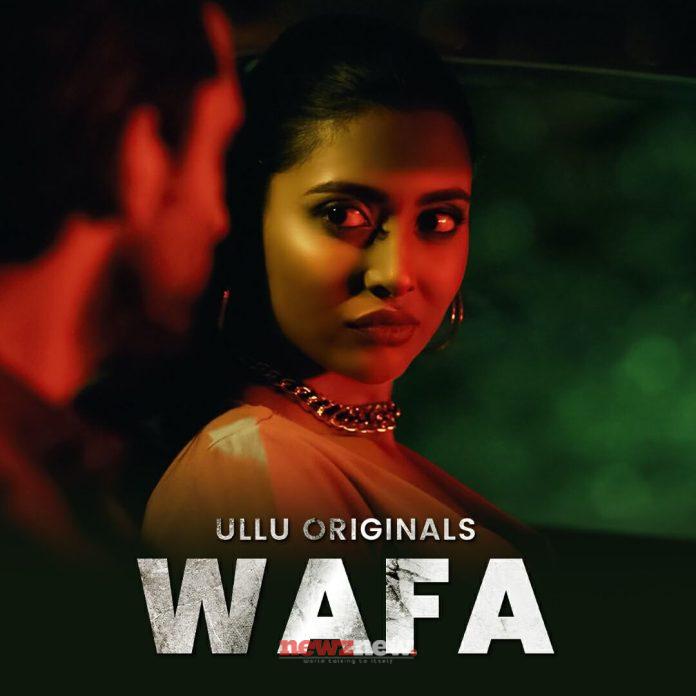 Wafa Web Series (2023) Ullu: Cast, Watch Online, Release Date, All Episodes, Real Names