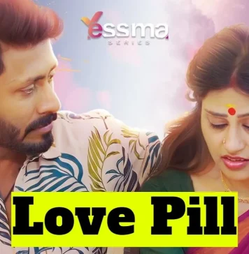 Love Pill Yessma Web Series