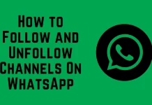 How to Follow and Unfollow Channels On WhatsApp