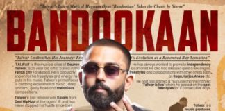 Experience the Incredible blend of Modern and Traditional Musical elements in Talwar’s first ever single “Bandookaan”