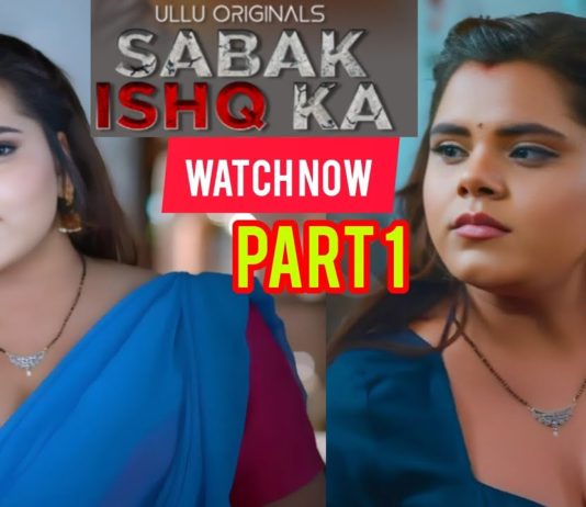 Sabak Ishq Ka Web Series (2023) On Ullu