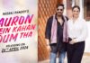 Auron Mein Kahan Dum Tha Movie (2024)