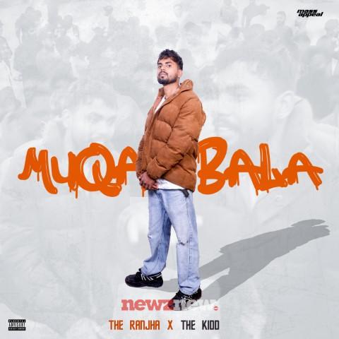 The Ranjha Releases Official Version of Viral ‘Muqabala’ Freestyle with Mass Appeal