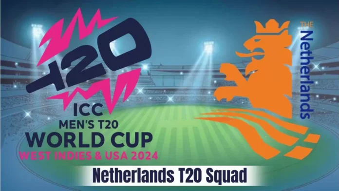 ICC T20 World Cup 2024 Netherlands Squad | Check Player Names List