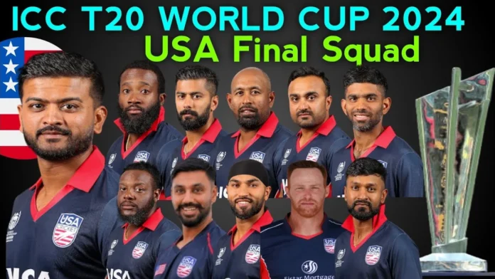 ICC T20 World Cup 2024 United States Squad: Complete List of Players