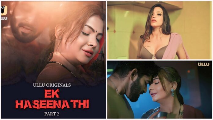 Ek Haseena Thi Part 2 Ullu Web Series 2024 – All Seasons , Episodes , Actress, Cast & More