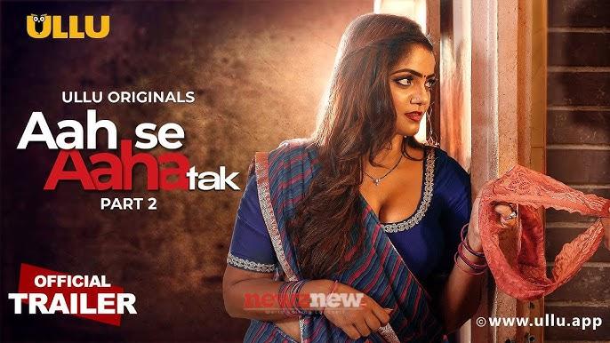Aah Se Aaha Tak Part 2 Ullu Web Series (2024): Cast, Release Date