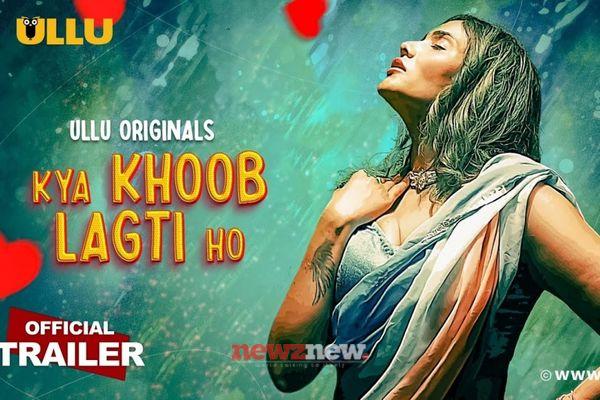 Kya Khoob Lagti Ho Part 1 Cast, Trailer, Release Date