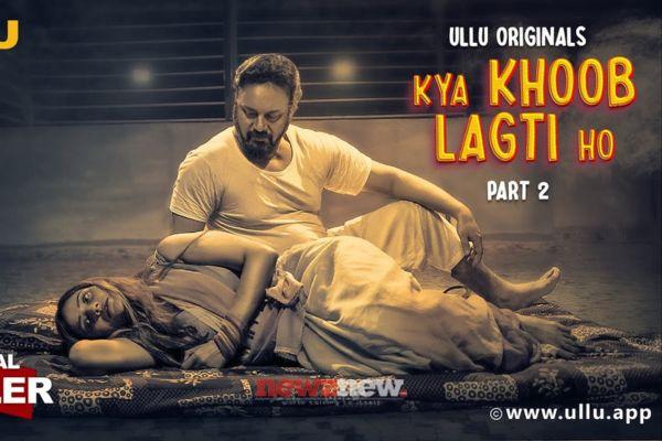 Kya Khoob Lagti Ho Part 2 Cast, Trailer, Release Date