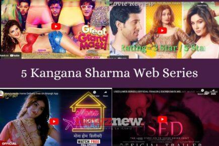 5 Lusty Kangna Sharma Movies and Web Series To Stream Alone - NewZNew