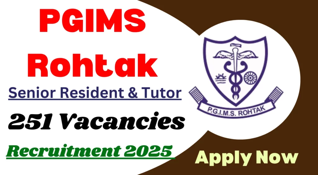 Rohtak PGI Senior Resident Recruitment 2025