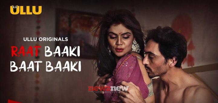Raat Baaki Baat Baaki Part 2 (Ullu) Web Series