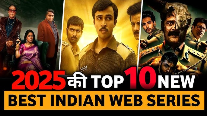 Top 10 Indian Web Series to Watch in 2025