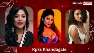 10 Hot Ruks Khandagale Web Series to watch - NewZNew