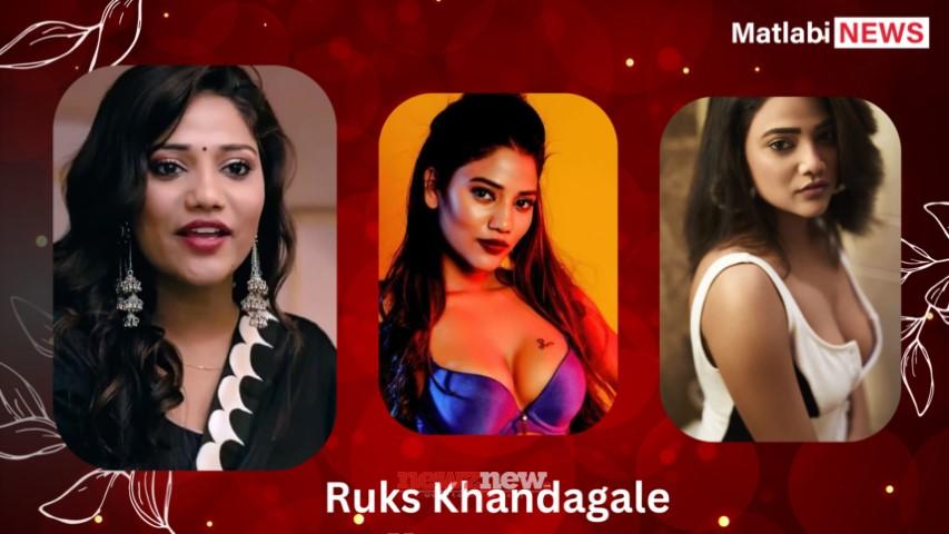 10 Hot Ruks Khandagale Web Series to watch