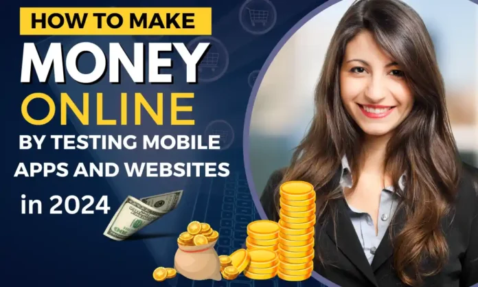 Earn Money by Testing Mobile Apps and Websites 2025