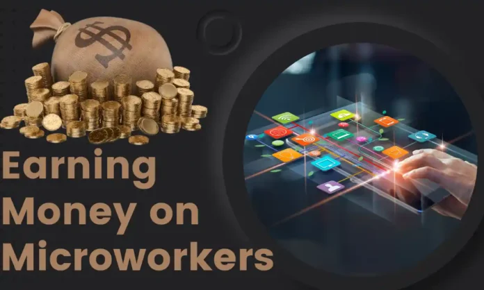 Signing Up and Earning Money on Microworkers