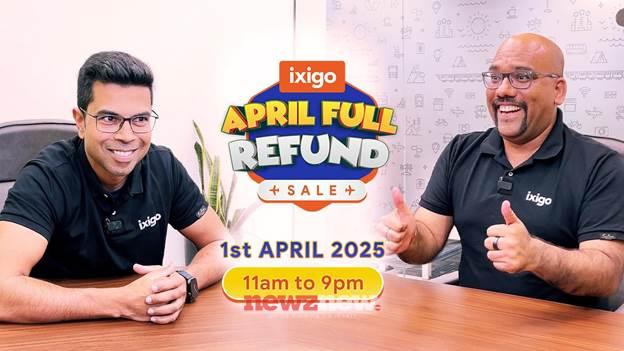 ixigo’s APRIL FULL REFUND SALE Turned Into a Travel Jackpot