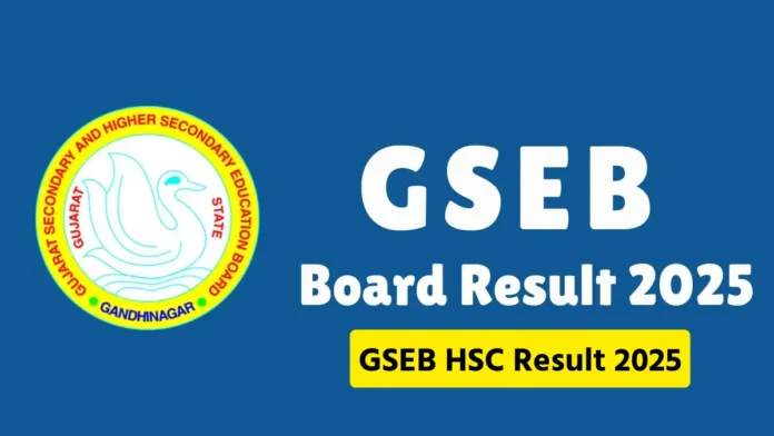GSEB HSC Result 2025 OUT LIVE: Gujarat Board 12th Science, General, VOC Stream, Sanskrit Madhyam Result at gseb.org, Download Marksheet and Pass Certificate