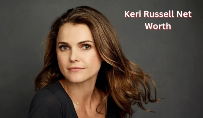 Keri Russell Net Worth 2025: Annual Income and Assets