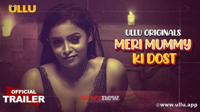 Meri Mummy Ki Dost Ullu Web Series Cast