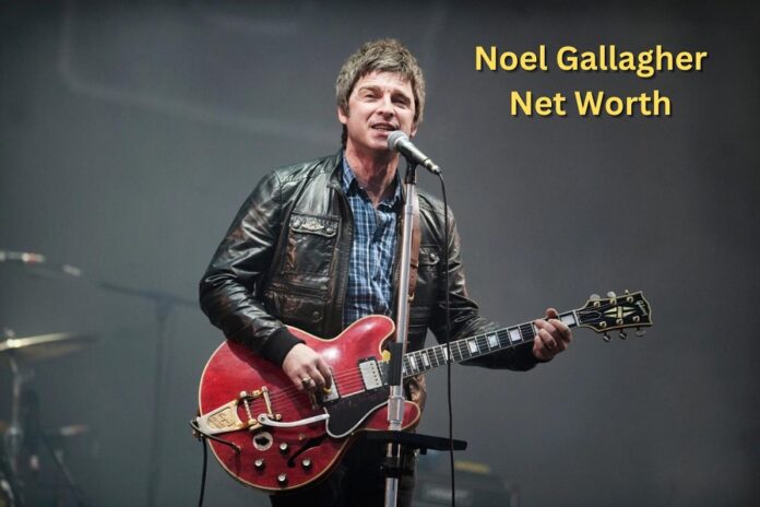 Noel Gallagher Net Worth: How the Oasis Legend Built His Fortune