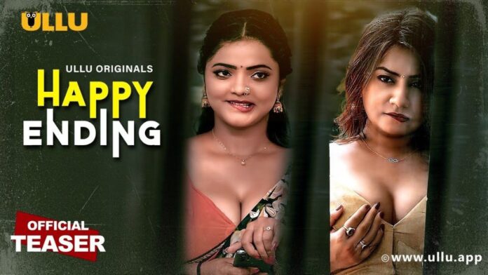 Happy Ending (Ullu Web Series 2025) Cast, OTT, Actress Name