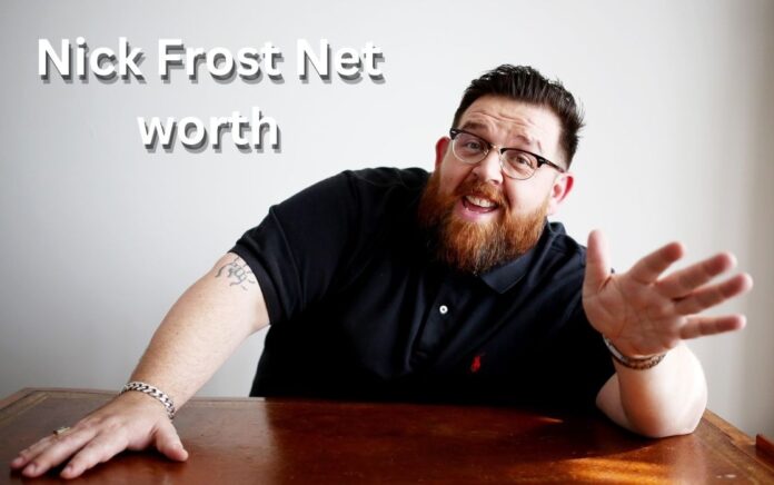 Nick Frost Net Worth 2025: Salary, Biography, and Assets