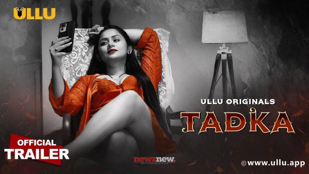 Tadka (Ullu Web Series 2025)