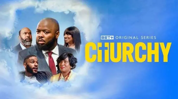 Churchy Season 2 on BET+: Premiere Date, Cast, Trailer & Everything You Need to Know